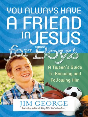 cover image of You Always Have a Friend in Jesus for Boys